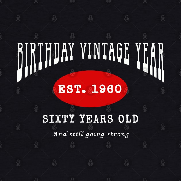 Birthday Vintage Year - Sixty Years Old by The Black Panther